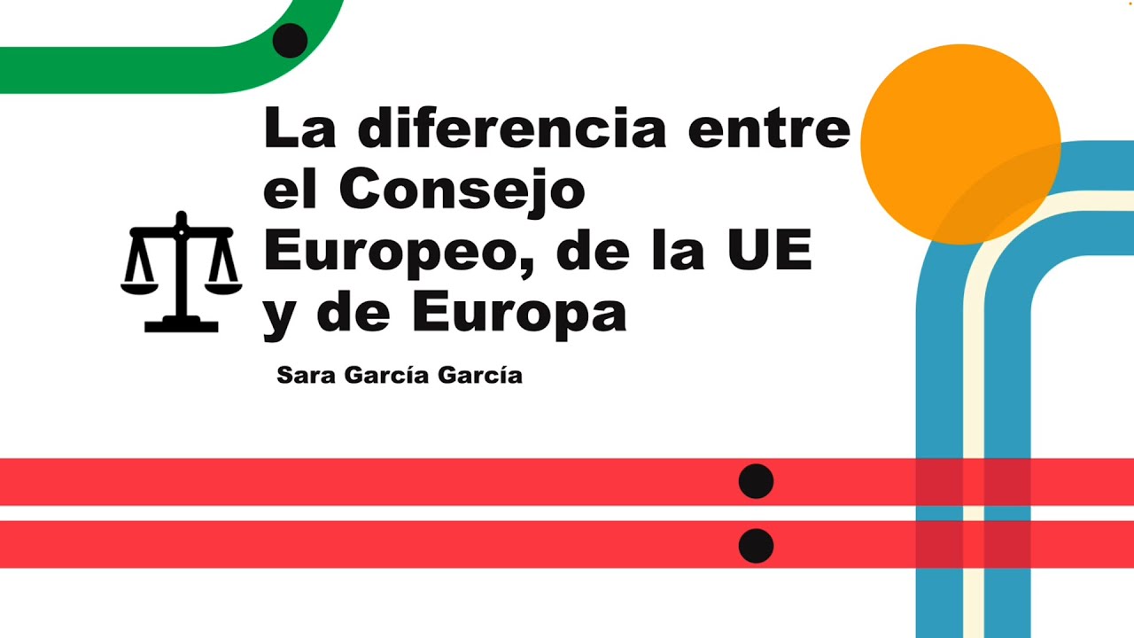 LA DIFERENCIA ENTRE EL CONSEJO EUROPEO, DE LA UE Y DE EUROPA