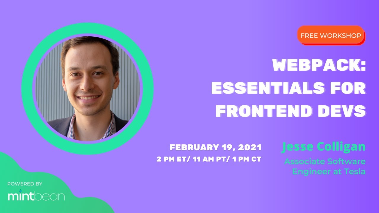 Webpack: Essentials for Frontend Devs with Jesse Colligan from Tesla!