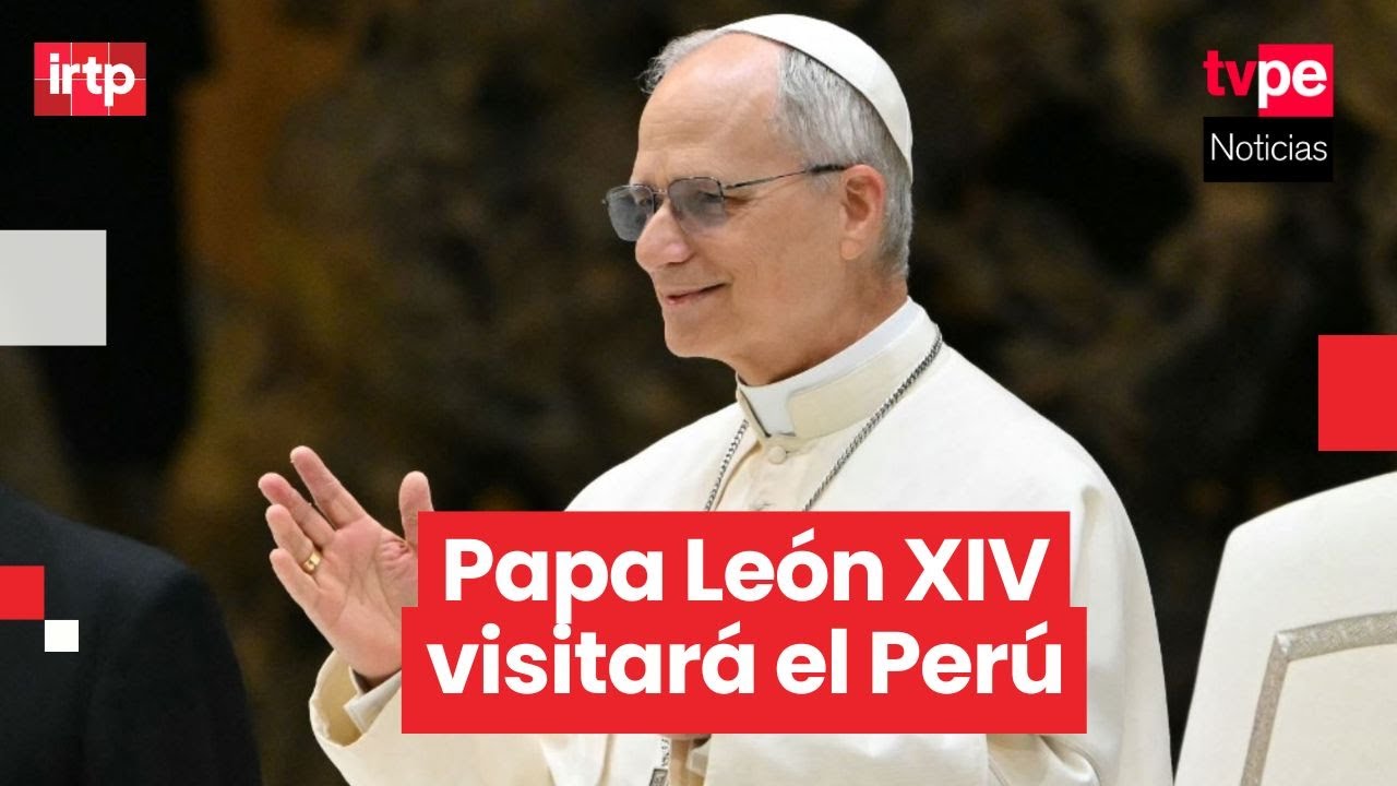 Papa León XIV es invitado a visitar el Perú en 2026 durante la gira que realizaría por Sudamérica