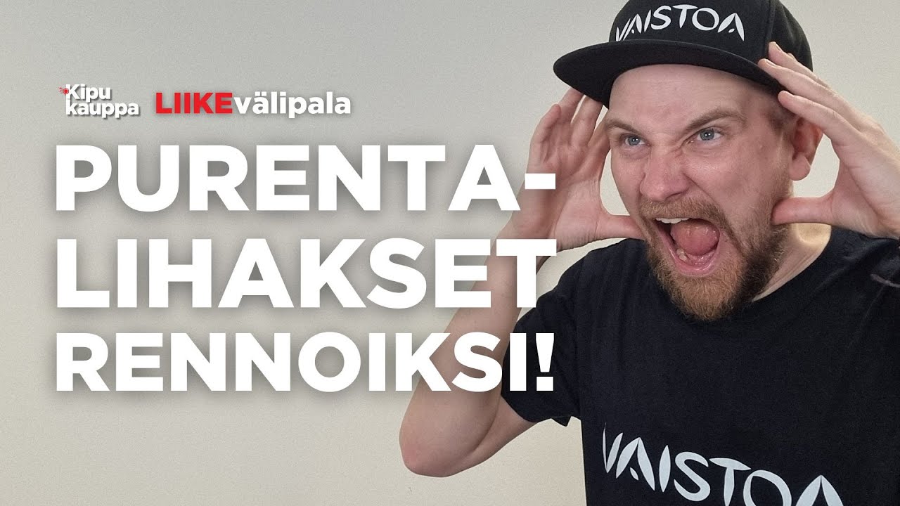 Purentalihakset rennoiksi! - Liikevälipala