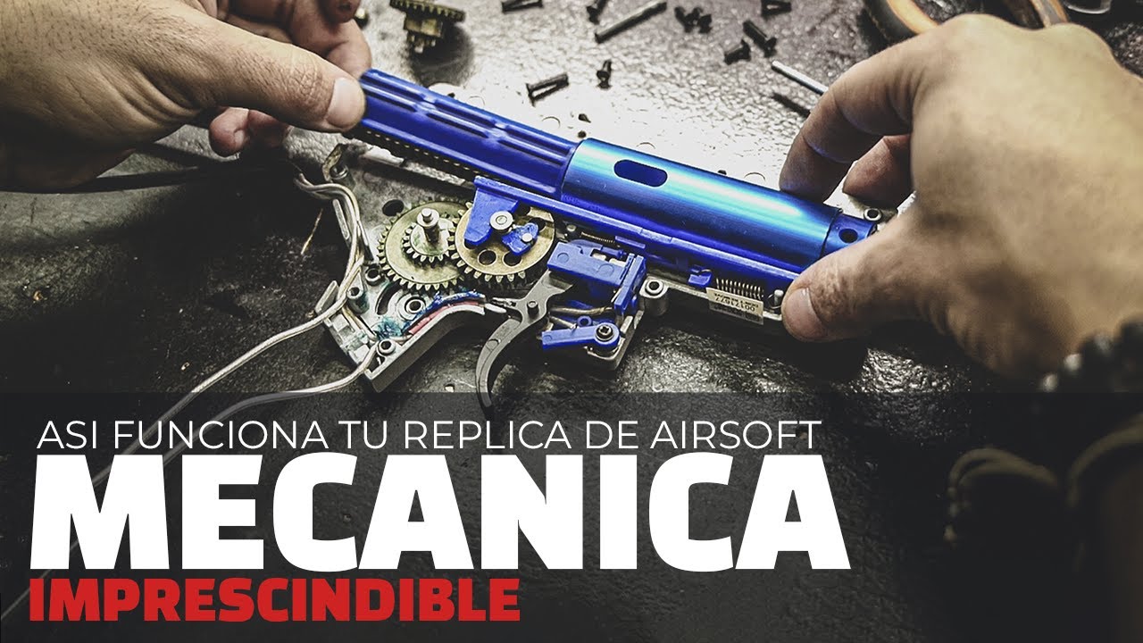 TODO lo que NECESITAS SABER de MECÁNICA de AIRSOFT // Mantenimiento Y Consejos de MacGyver Custom