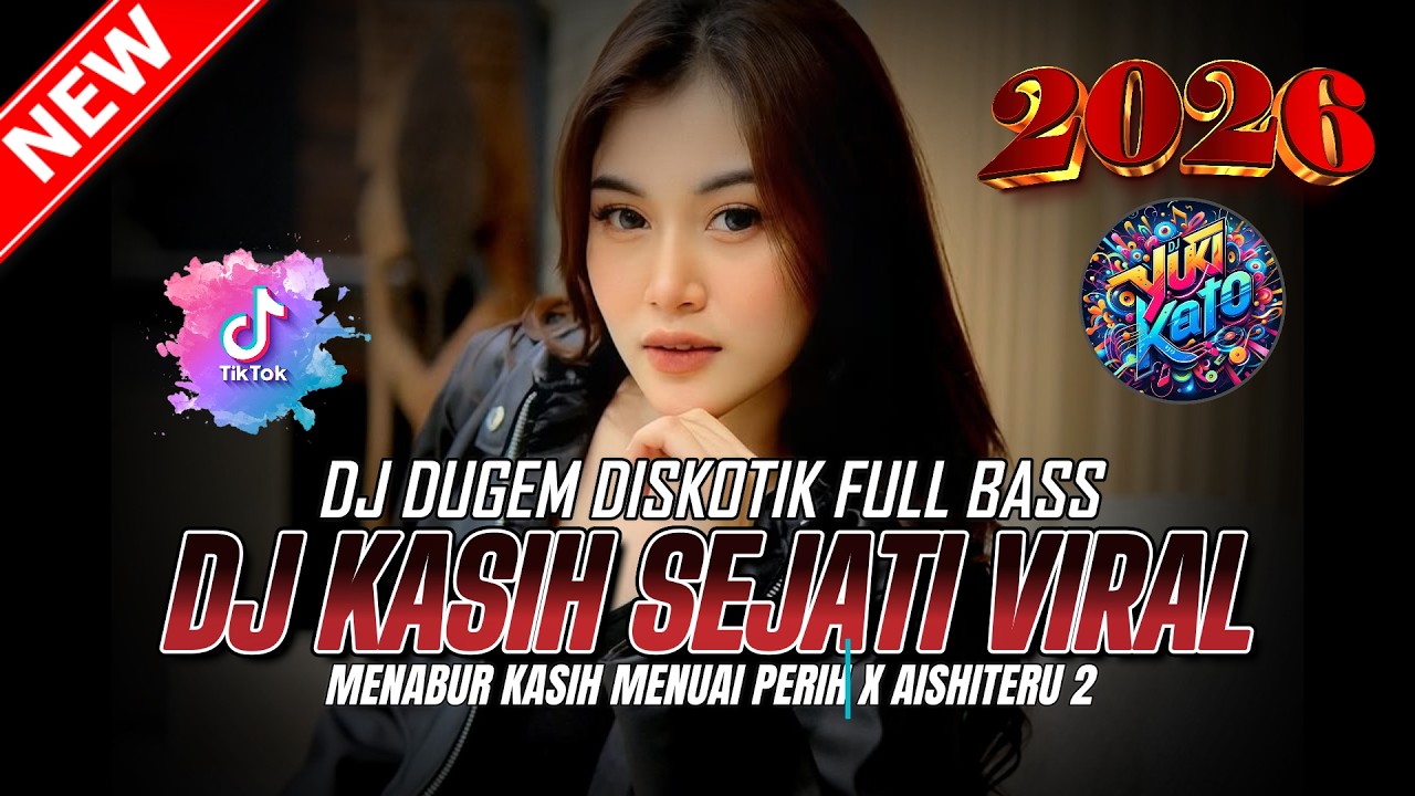 DUGEM DJ REMIX FUNKOT ! DJ KASIH SEJATI VIRAL X MENABUR KASIH MENUAI PERIH | DJ REMIX FULL BASS 2026