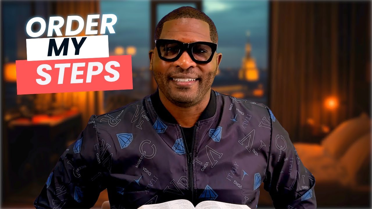 Order My Steps |  Morning Prayer