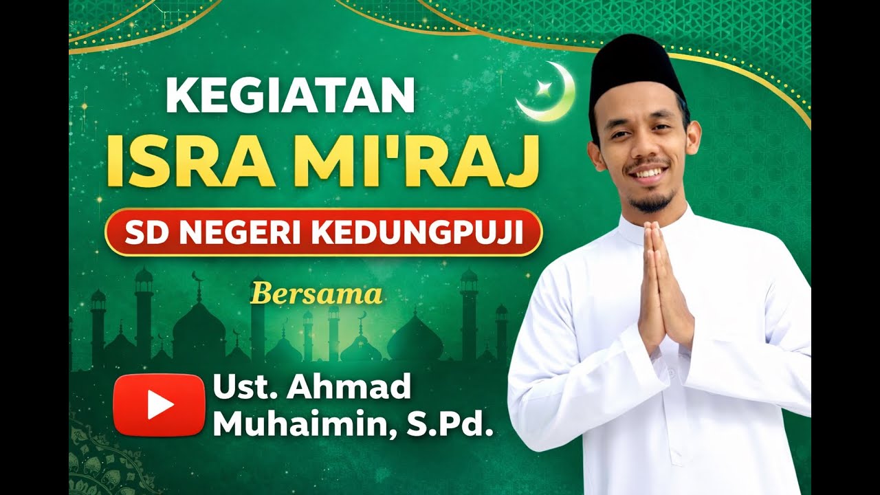 Kegiatan Isra Mi'raj SD Negeri Kedungpuji bersama Ust. Ahmad Muhaimin, S.Pd.