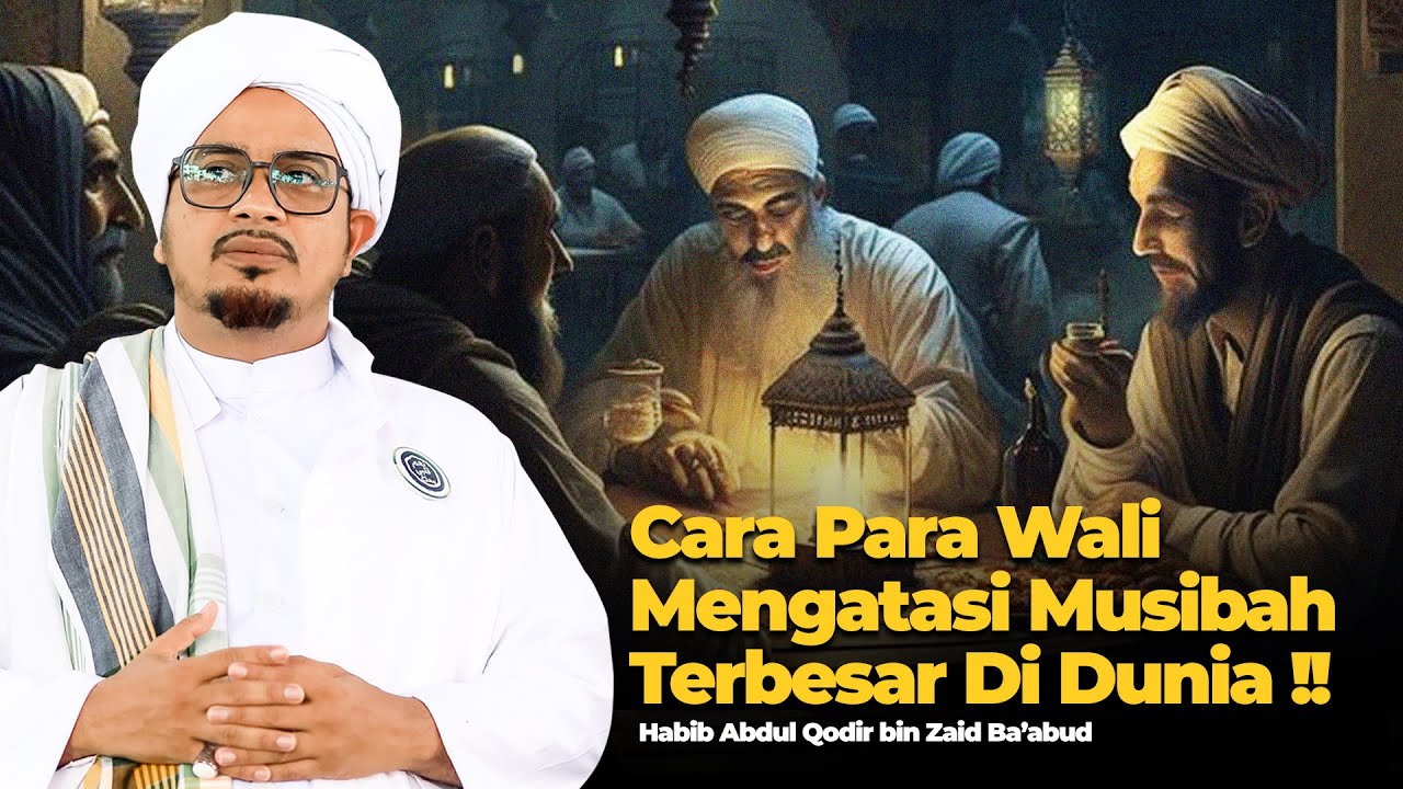 5  Tips Hidup Penuh Ketenangan | Habib Abdul Qodir bin Zaid Ba'abud