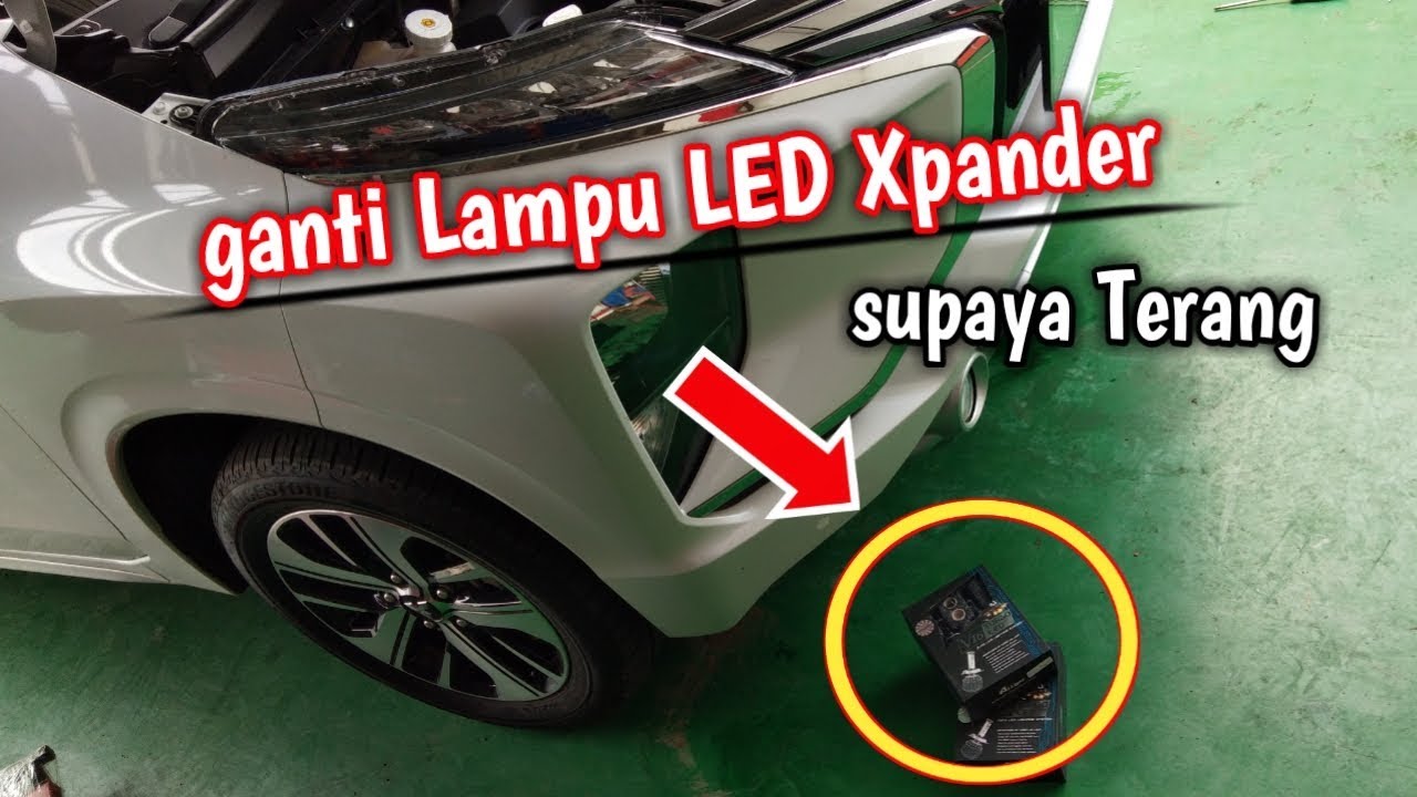 Lampu XPANDER kurang TERANG??? Ganti lampu led xpander solusinya..