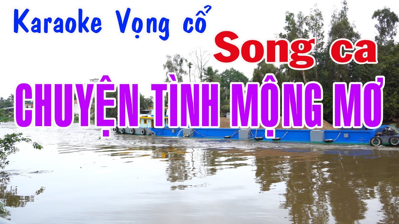 Karaoke vọng cổ CHUYỆN TÌNH MỘNG MƠ - SONG CA
