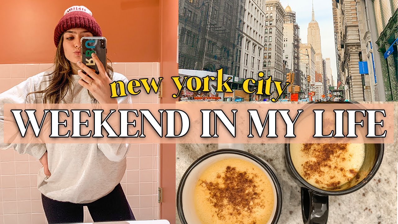 WEEKEND IN MY LIFE LIVING IN NYC vlog