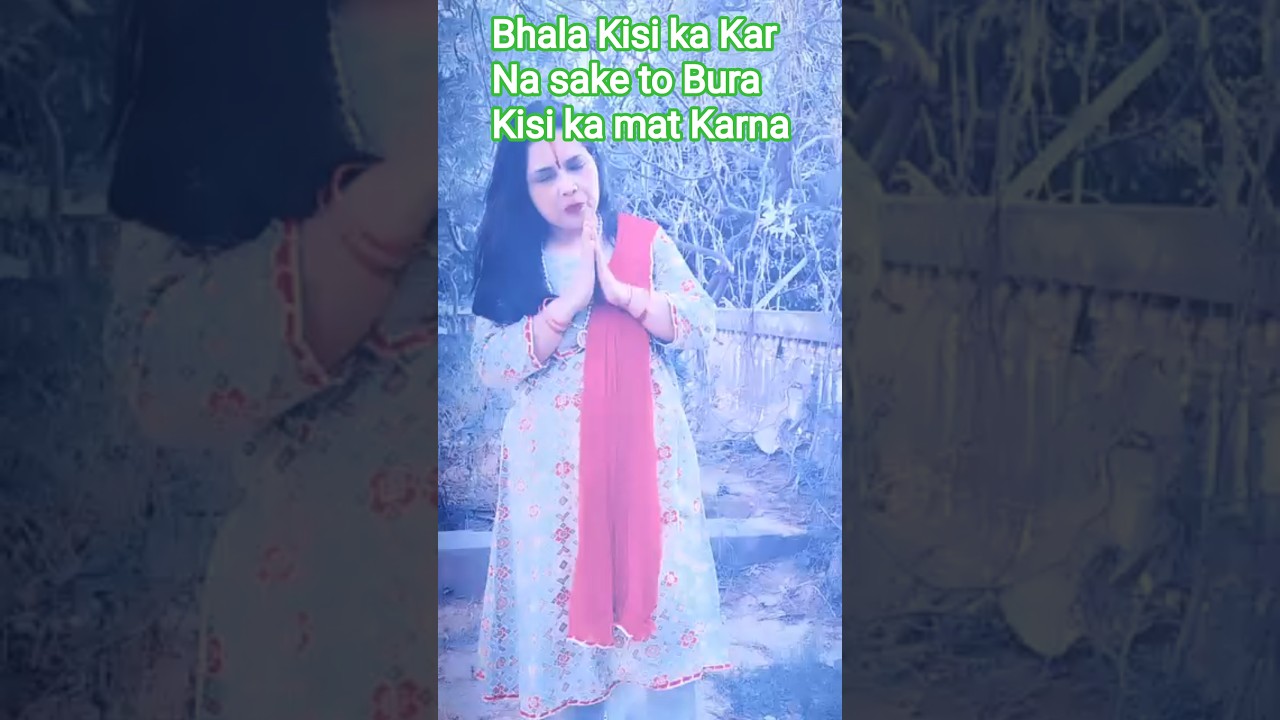 Bhala Kisi ka Kar Na sake to Bura Kisi ka mat Karna