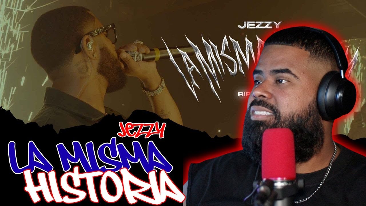 (reaccion) Jezzy El Cheff - LA MISMA HISTORIA
