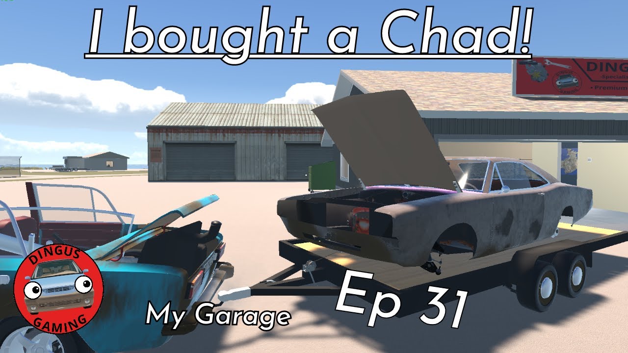 My Garage Playthrough | I bought a Chad! | EP31