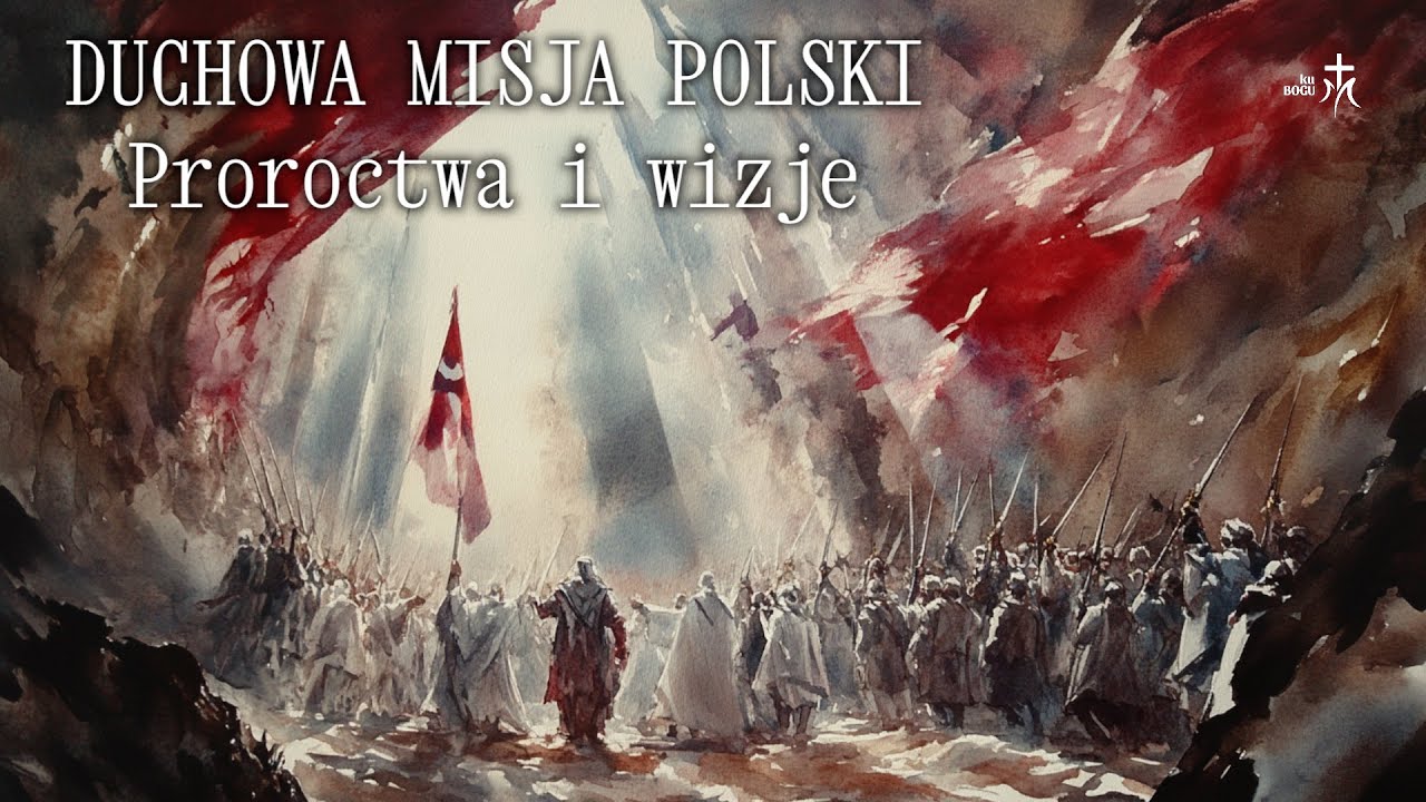 Duchowa Misja Polski: Proroctwa i wizje.