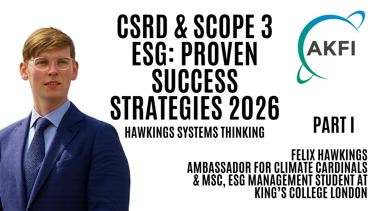 CSRD & Scope 3 ESG: Proven Success Strategies 2026 - Hawkins Systems Thinking - Part I
