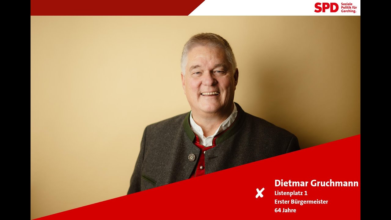 SPD Garching, Platz 01: Bürgermeister Dietmar Gruchmann