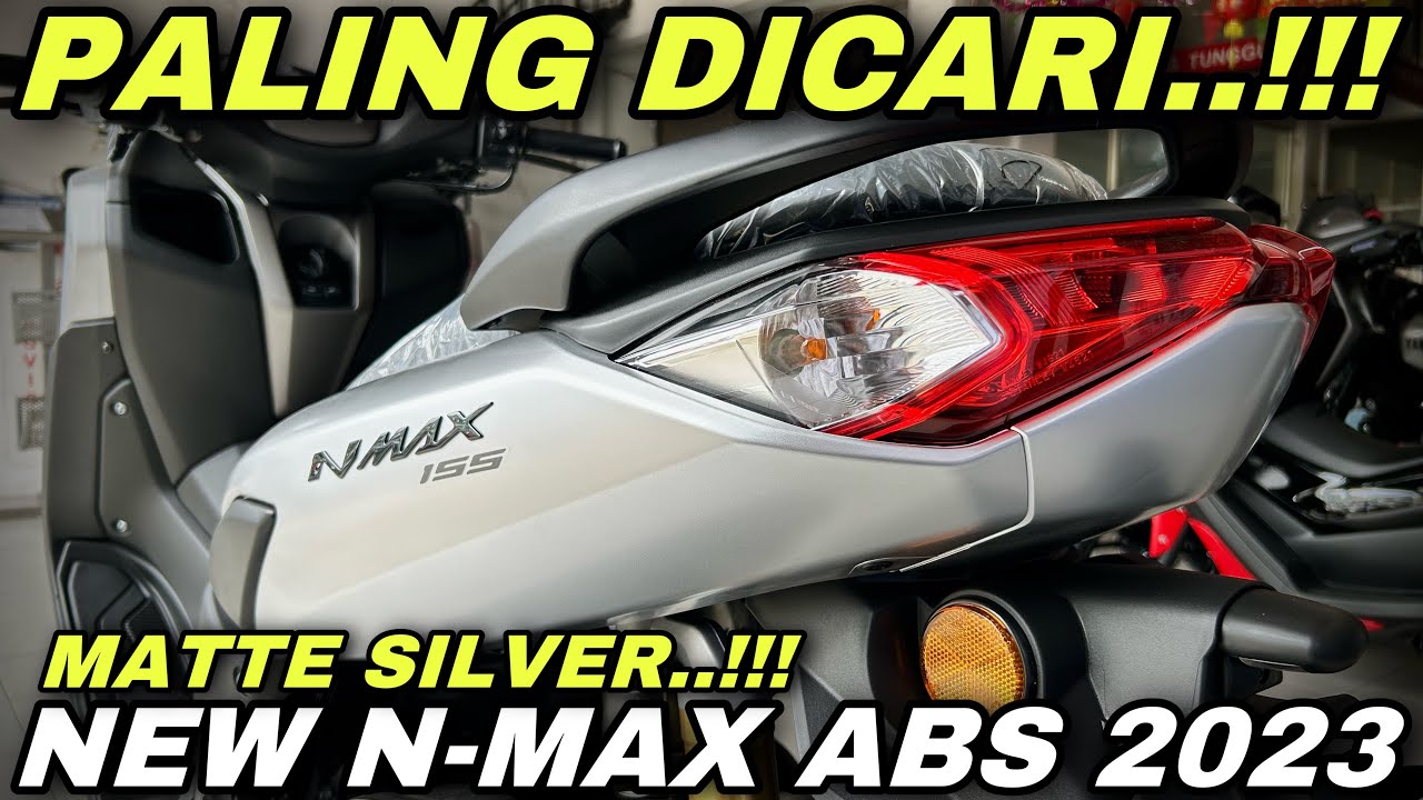 PALING DICARI‼️NEW NMAX 155 ABS 2023 MATTE SILVER
