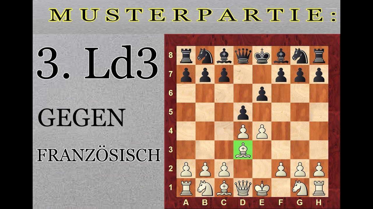 Musterpartie mit 3.Ld3 gegen Französisch