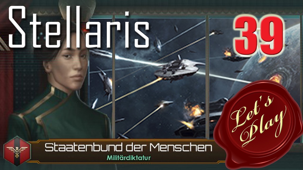 Stellaris - Staatenbund Roleplay 39: Ein weiterer langer Krieg (Letsplay/Deutsch/Alle DLCs)