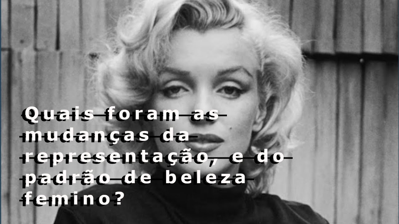 A Representação e Evolução da ESTÉTICA FEMININA