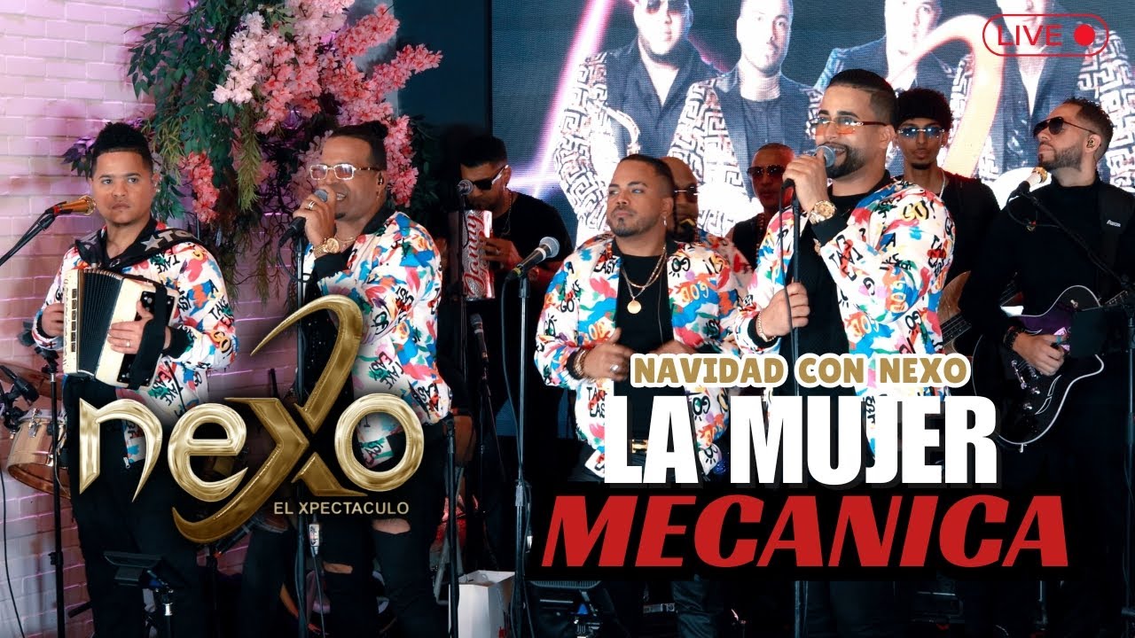 NEXO - LA MUJER MECANICA (EN VIVO) ESPECIAL DE NAVIDAD