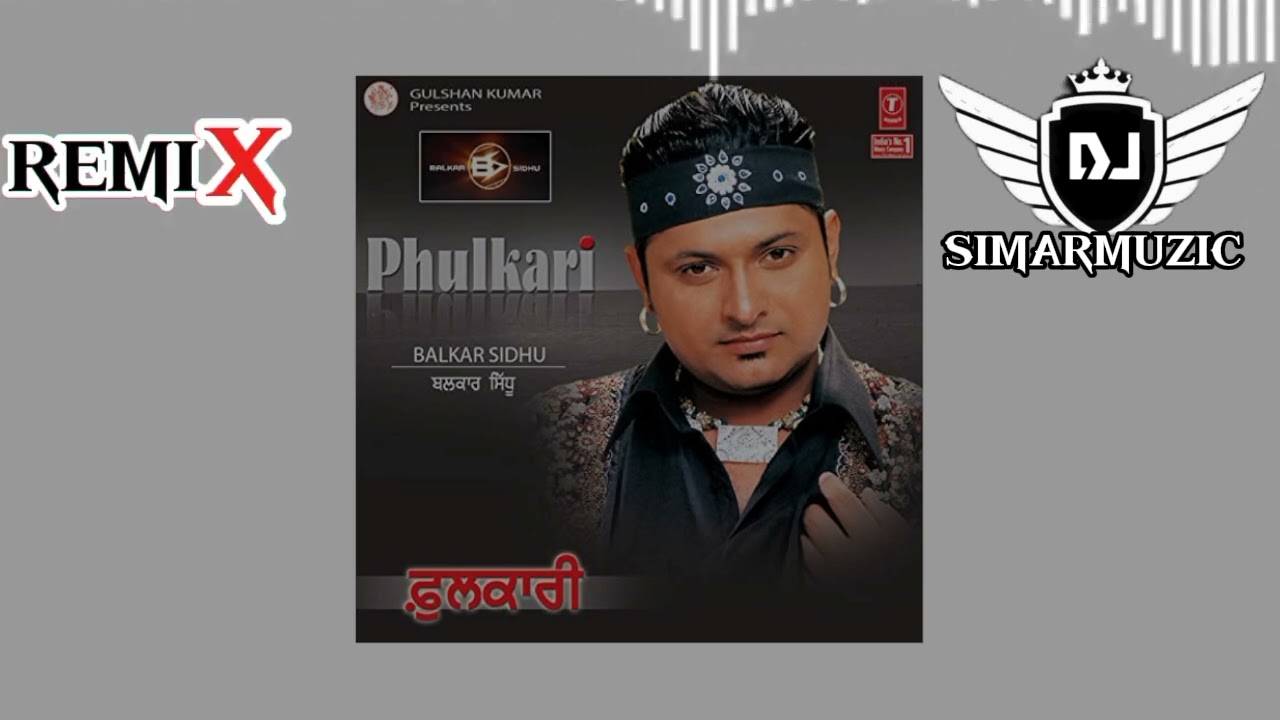 Phulkari Balkar Sidhu (Remix) Djsimarmuzic Punjab song