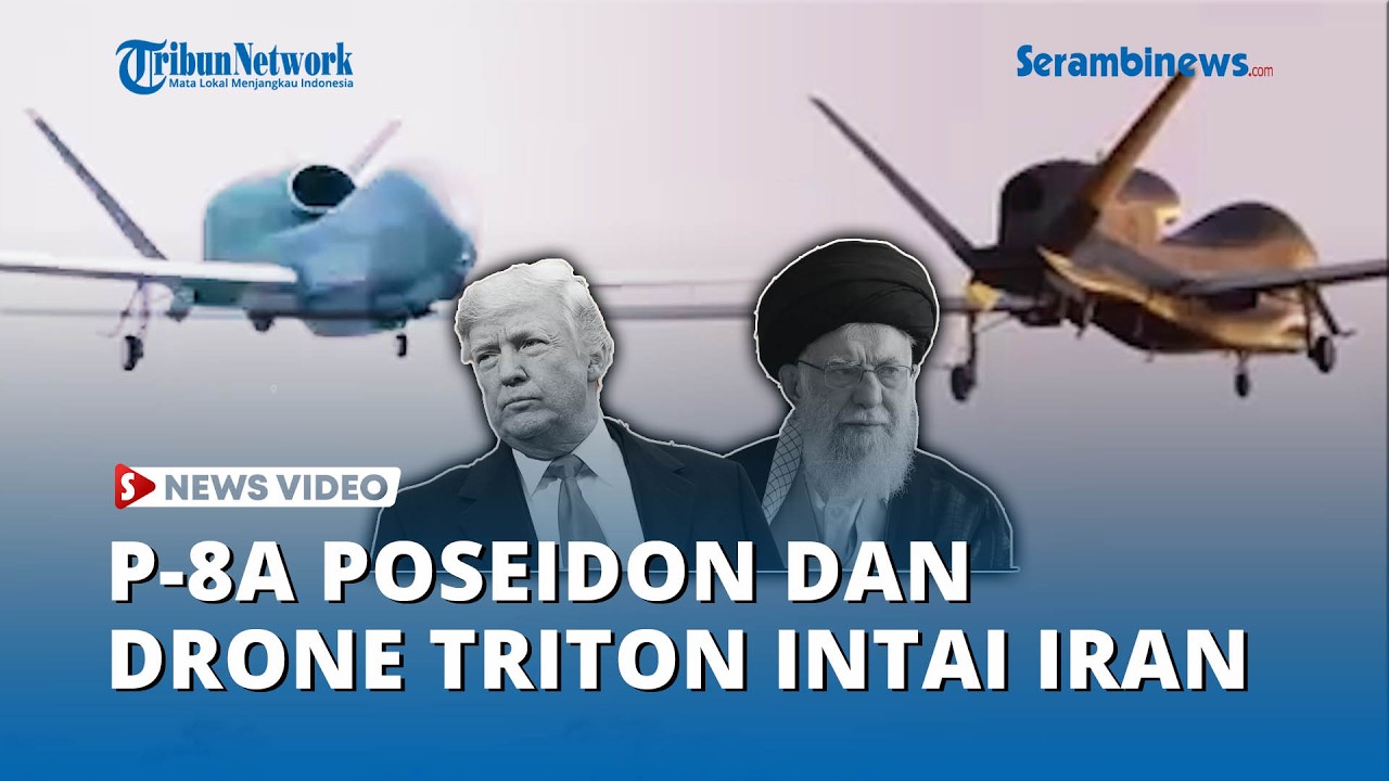 AS Kirim P 8A Poseidon dan Drone Triton Intai Iran, Dua Kali Putari Selat Hormuz
