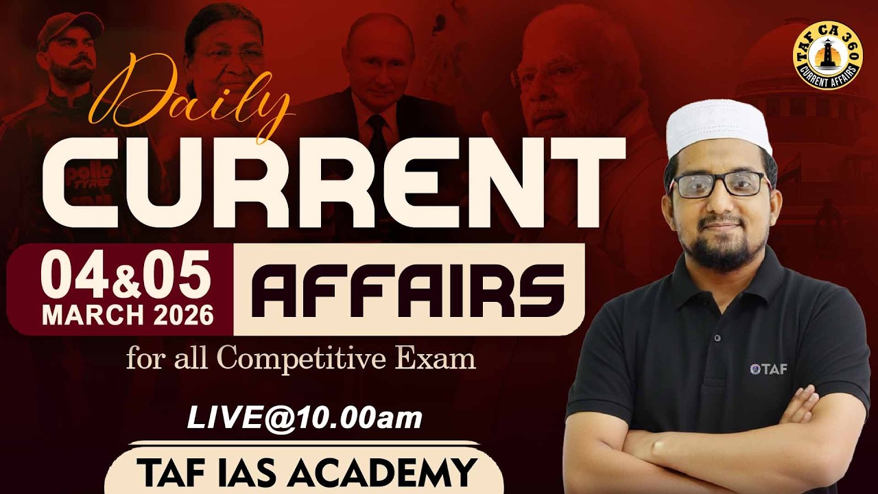 🔴CURRENT AFFAIRS | 04,05 MARCH 2026  | TAF