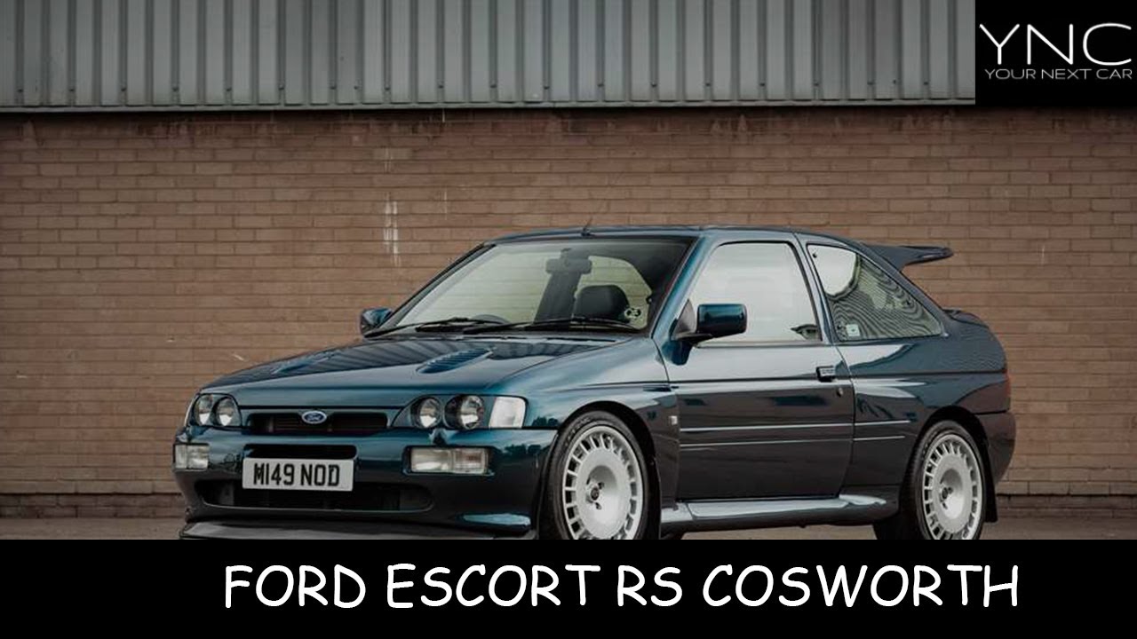 FORD ESCORT RS COSWORTH - YOUR NEXT CAR