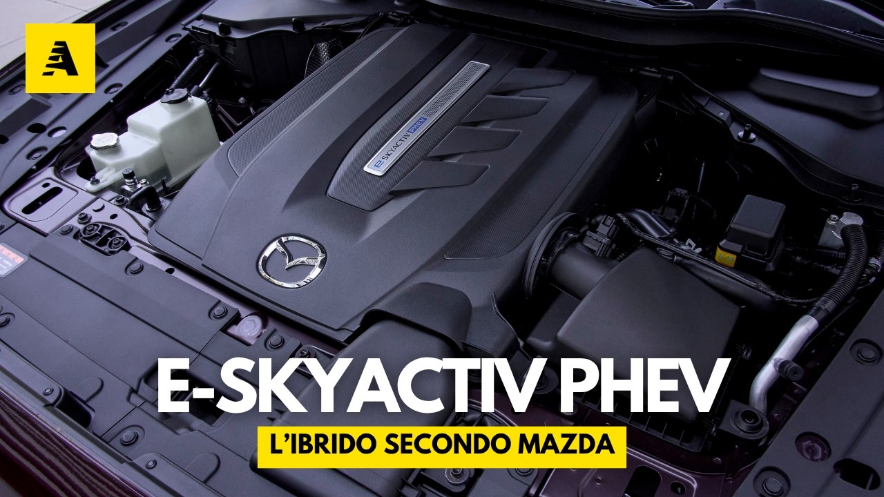 Mazda e-Skyactiv PHEV | Tecnologia, motore e segreti del sistema ibrido