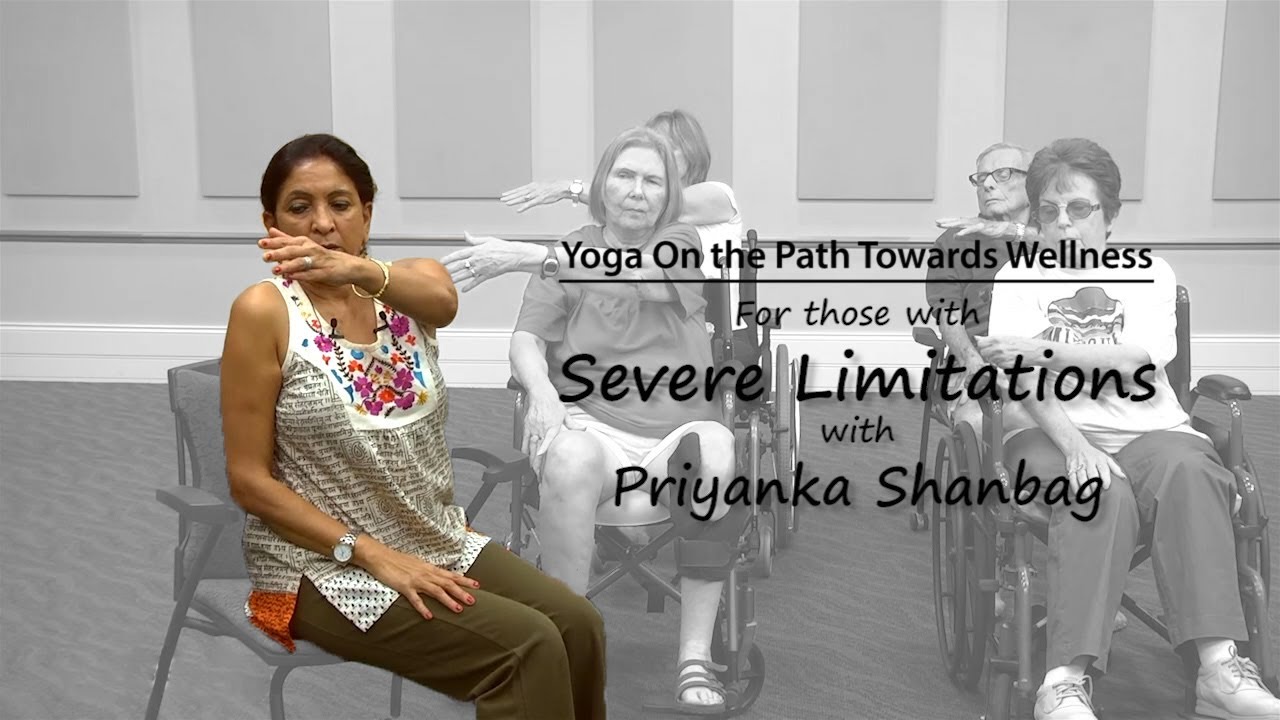 Wheelchair Yoga For Those with Severe Physical Limitations