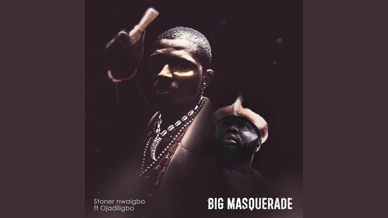 Big Masquerade (feat. Ojadiliigbo)