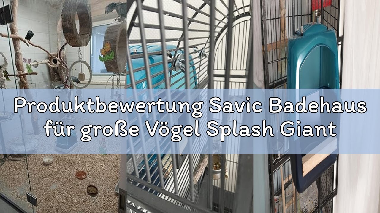 Produktbewertung Savic Badehaus für große Vögel Splash Giant 38 x 24 x 28 cm
