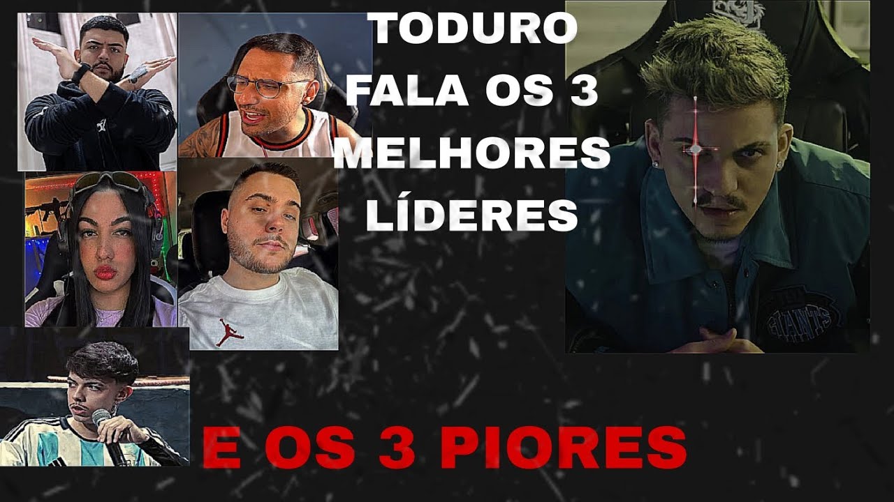 TODURO FALA OS 3 MELHORES LÍDERES E OS 3 PIORES QUEM ELE CITOU??? VAI DA TRETA!!! 