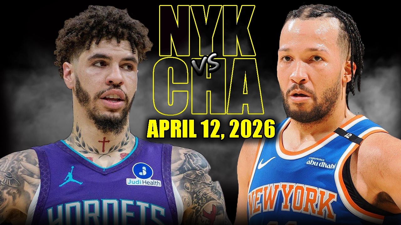New York Knicks vs Charlotte Hornets Full Game Highlights &ndash; April 12, 2026 | NBA Season