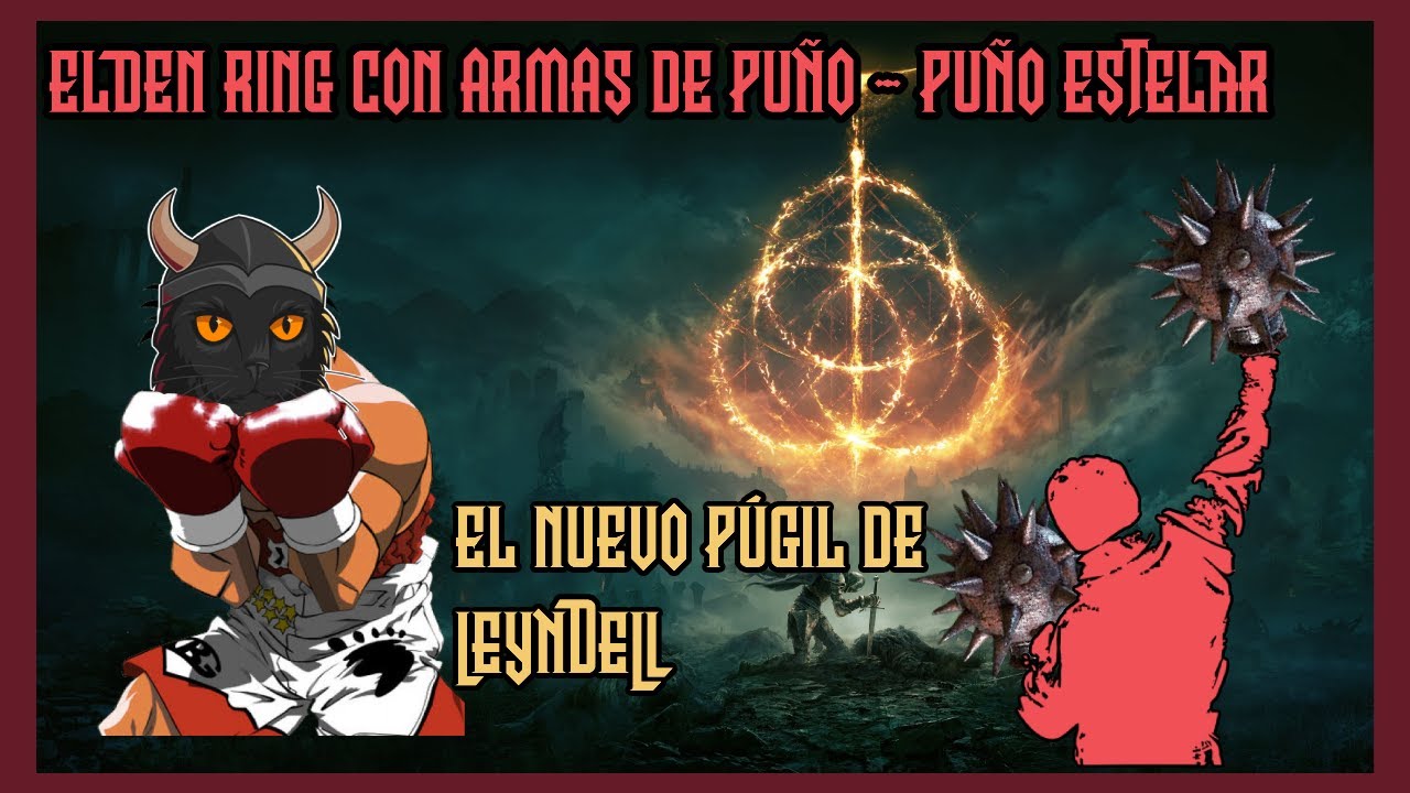 🥊 ¡ESTÁN ROTÍSIMAS! Puños ESTELARES para la Era de las Estrellas (Ranni) | Elden Ring
