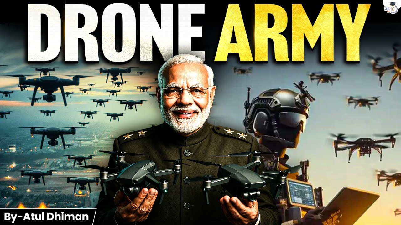 India's Drone Warfare Army: Powering Future Battles | StudyIQ IAS