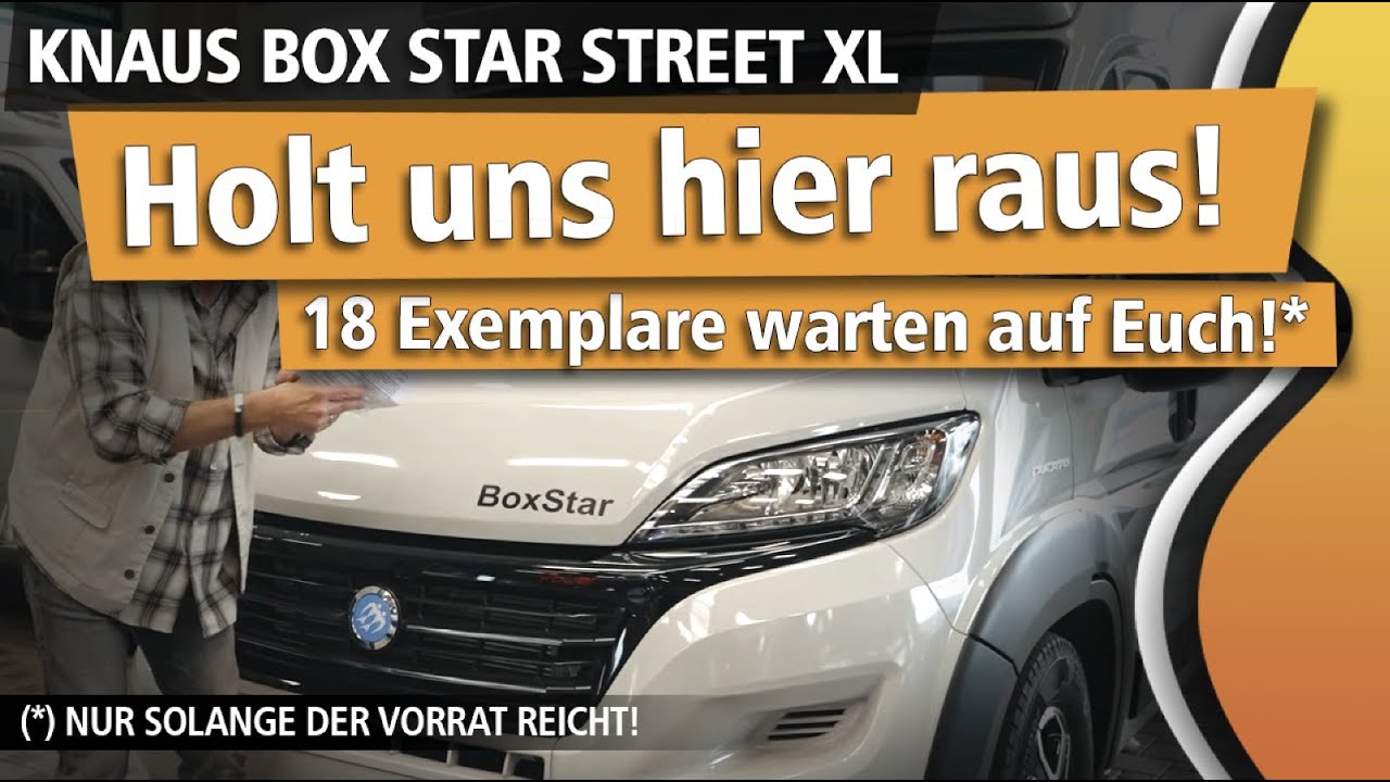 Knaus BoxStar 600 Street XL 2021 und 2022 | 18 Stück jetzt verfügbar | Kastenwagen für 4 Personen