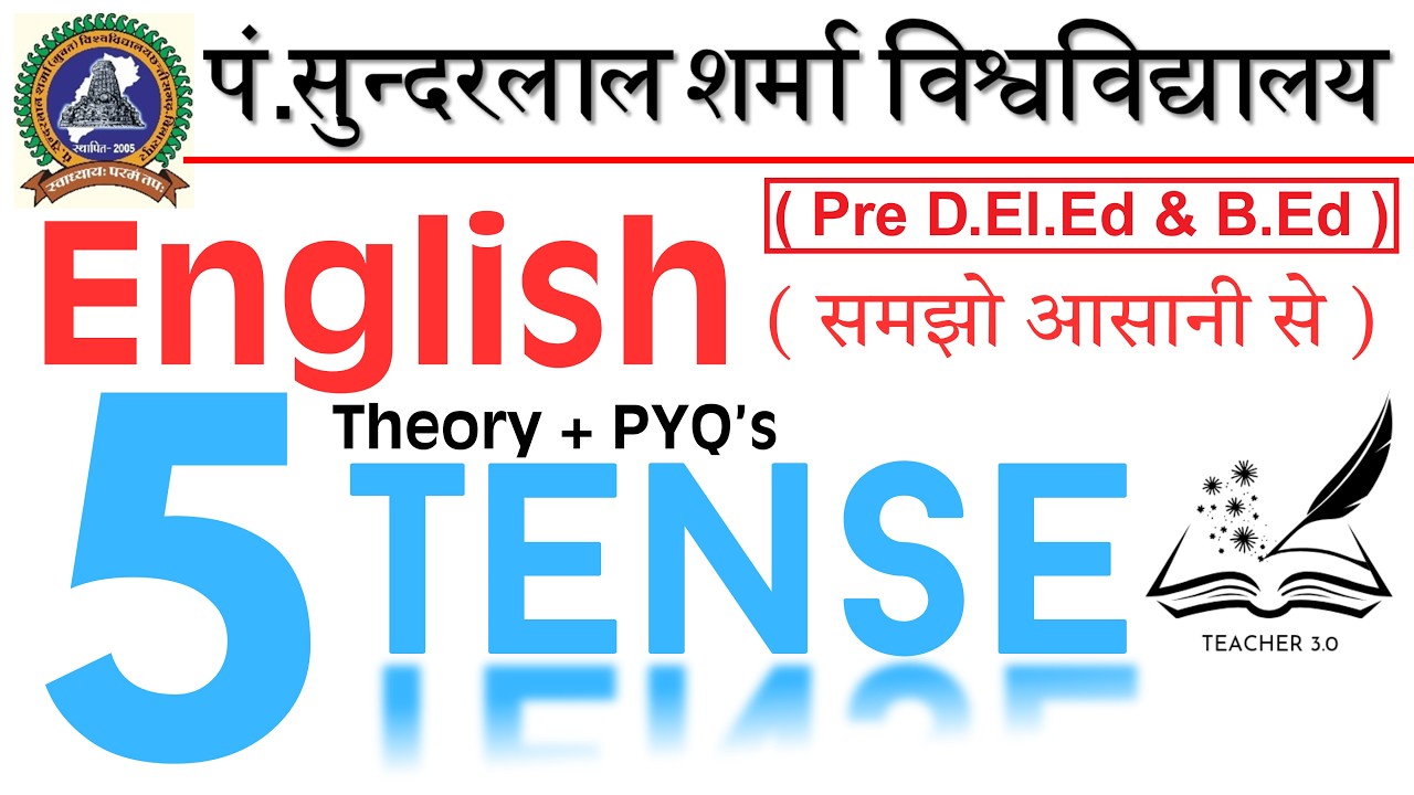 English Topic-5: Tense Theory & PYQs | PSSOU Pre D.El.Ed & B.Ed 2026 | TEACHER3.0