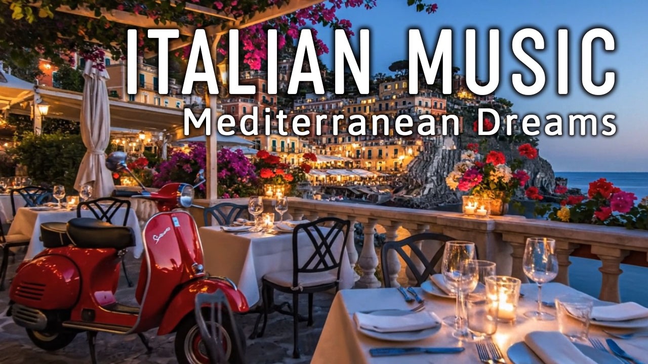 🎶 Italian Vibes & Mediterranean Music 🎶 2+ Hours Scenic Amalfi Coast & Lake Como Beautiful 4K