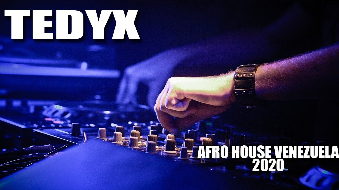 DJ TEDYX - AFRO HOUSE VENEZUELA 2020 (Mix New Cuarentena)