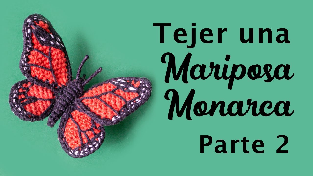 Tejer una Mariposa Monarca Parte 2