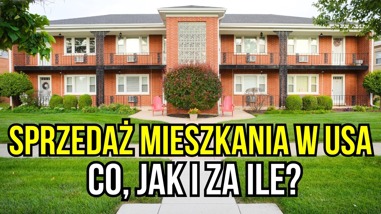 Życie w USA | Sprzedaż mieszkania &ndash; Ile kosztowało w 2019, za ile sprzedajemy dzisiaj?