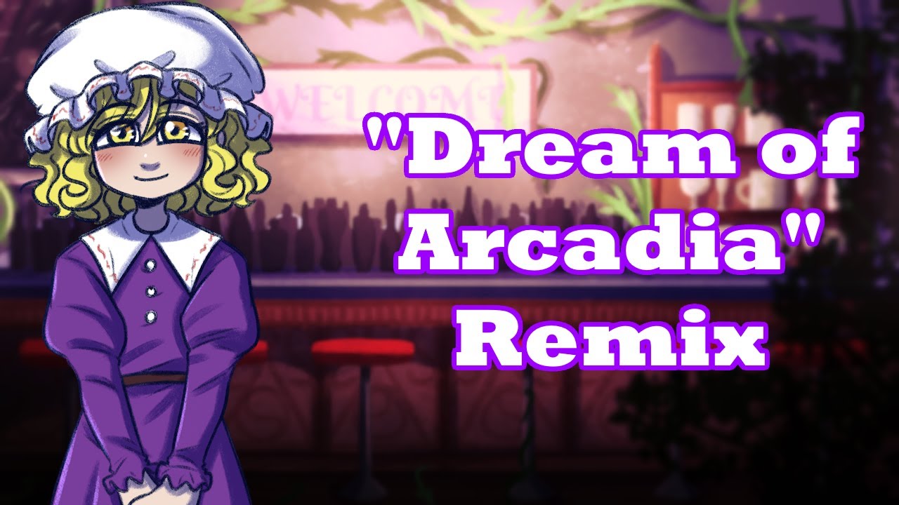 Dream of Arcadia (Huaxu) | Touhou Remix