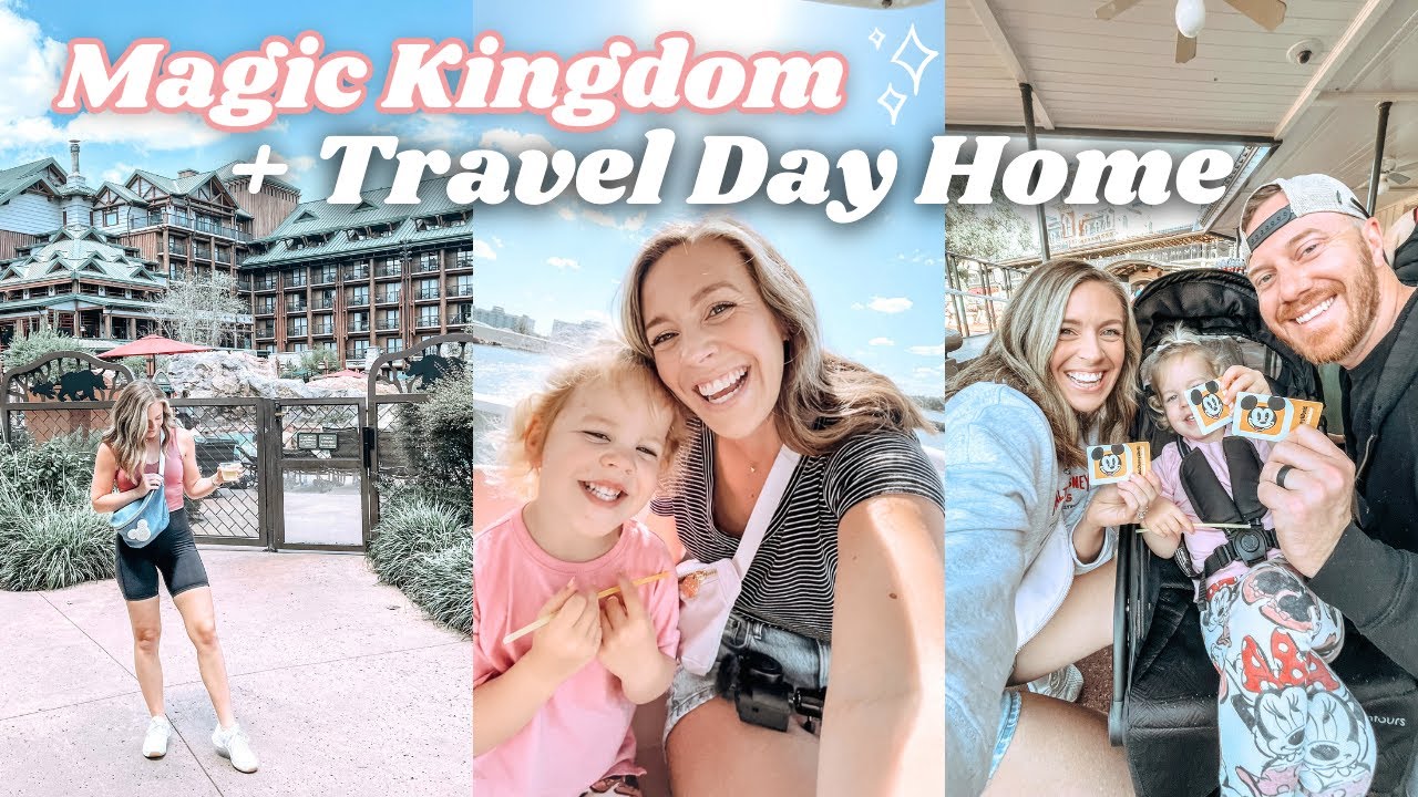 Magic Kingdom Morning + Travel Day Home | April 2023