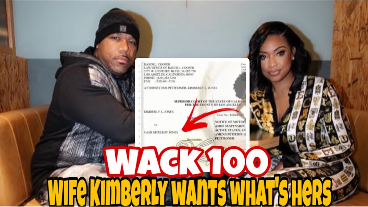 Wack 100 Wife Kim Messy Divorce Paperwork Surfaces Shes Coming For Whats Hers