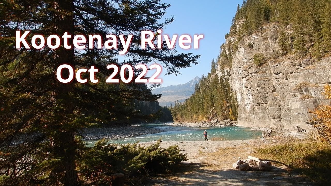 Kootenay River: Oct 2022