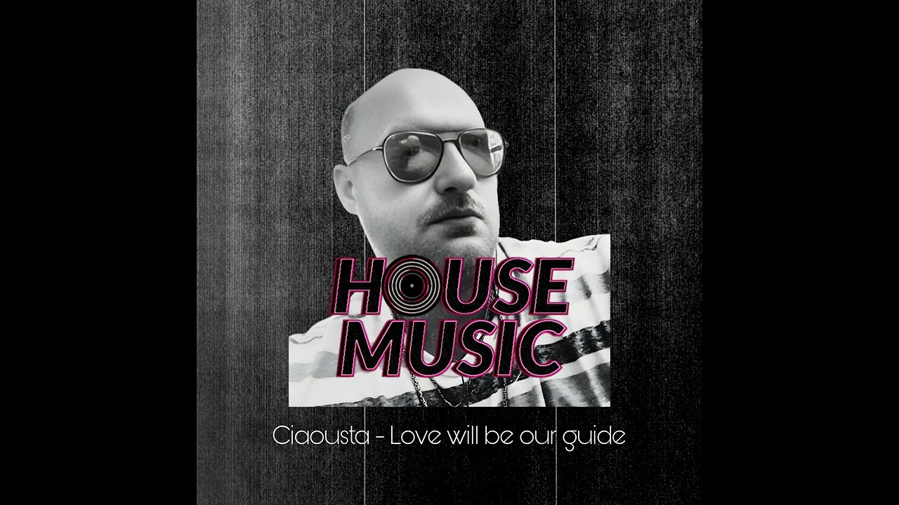 Ciaousta - Love will be our guide 