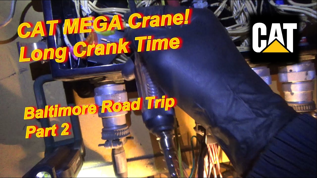 CAT Mega Diesel Crane: Long Crank Time? (Baltimore Trip -Part 2)