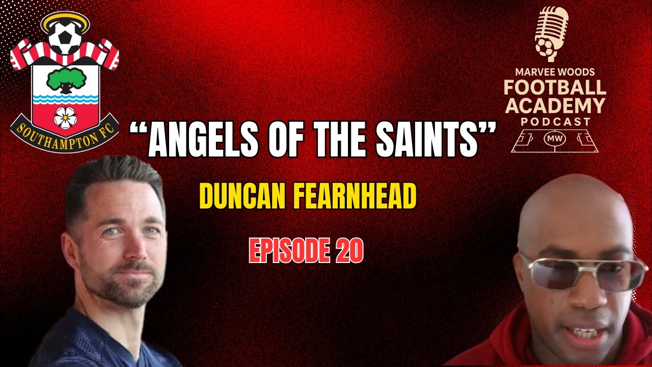 Southampton Academy Manager - Duncan Fearnhead (Angels Of The Saints)