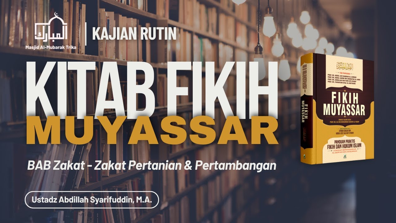 Fikih Muyassar #-60  Bab Zakat: Pertanian dan Pertambangan