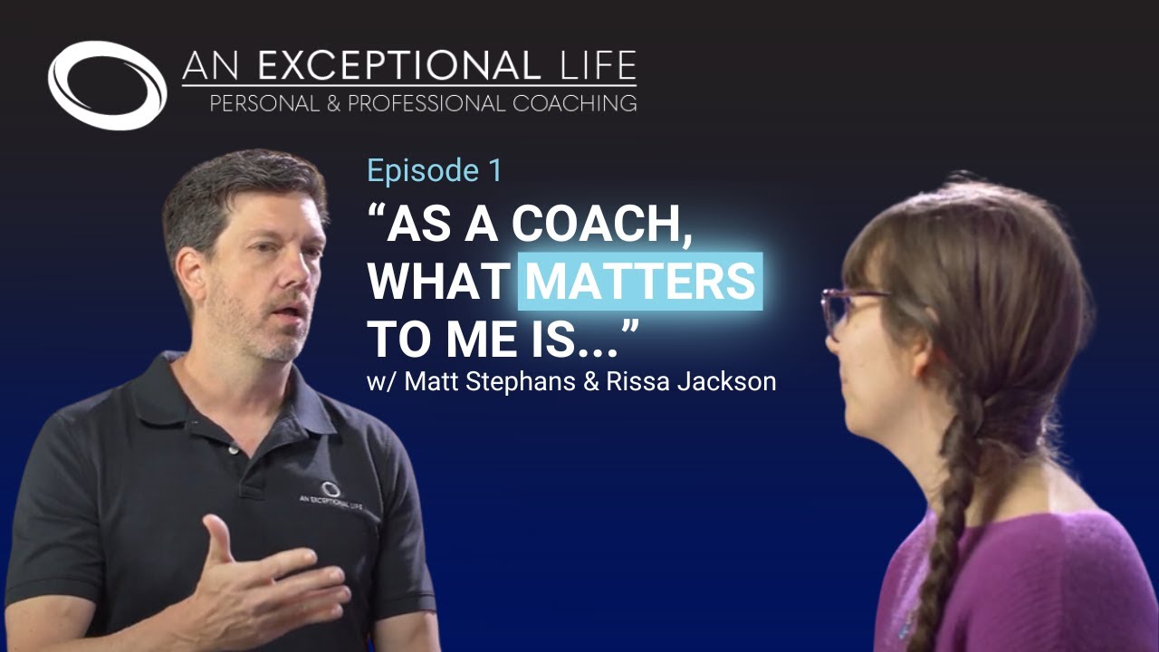 What Makes Good Coaching? | Distinctions by An Exceptional Life